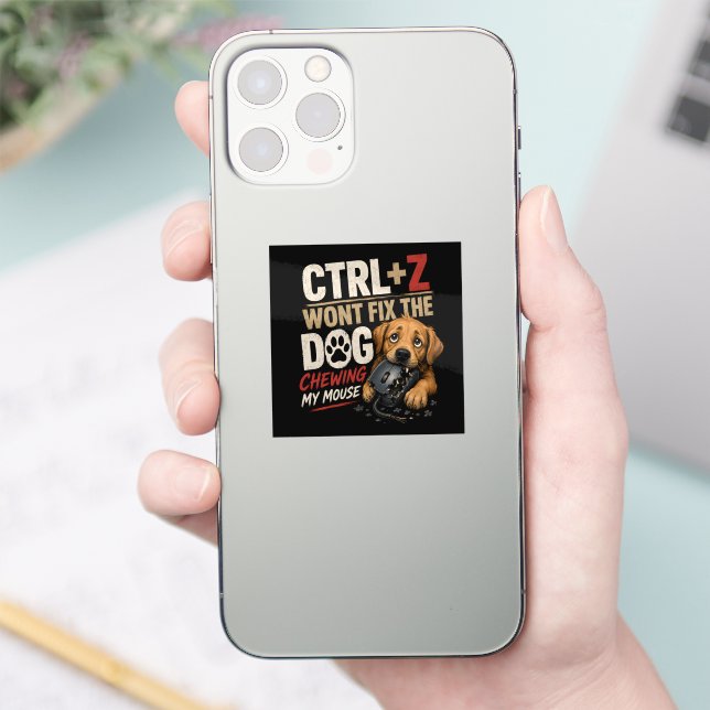 Pegatina CTRL + Z No Arreglará que el Perro Mastique mi Rat (Teléfono)