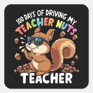 Pegatina Cuadrada 100 Días De Manejar A Mi Maestra Ardilla De Nueces