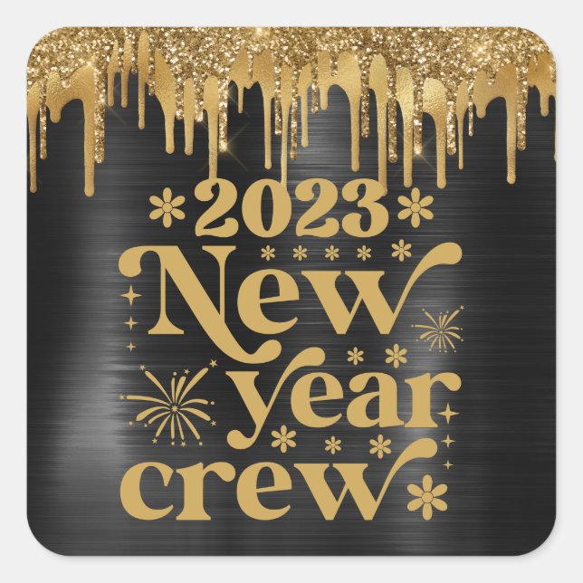 PEGATINA CUADRADA 2023 NEW YEAR CREW BLACK & GOLD GLITTER DRIP (Anverso)