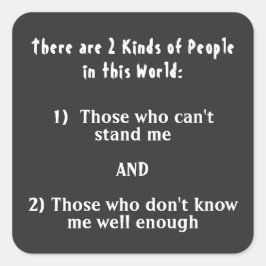 Pegatina Cuadrada 2 Tipos de personas en este mundo