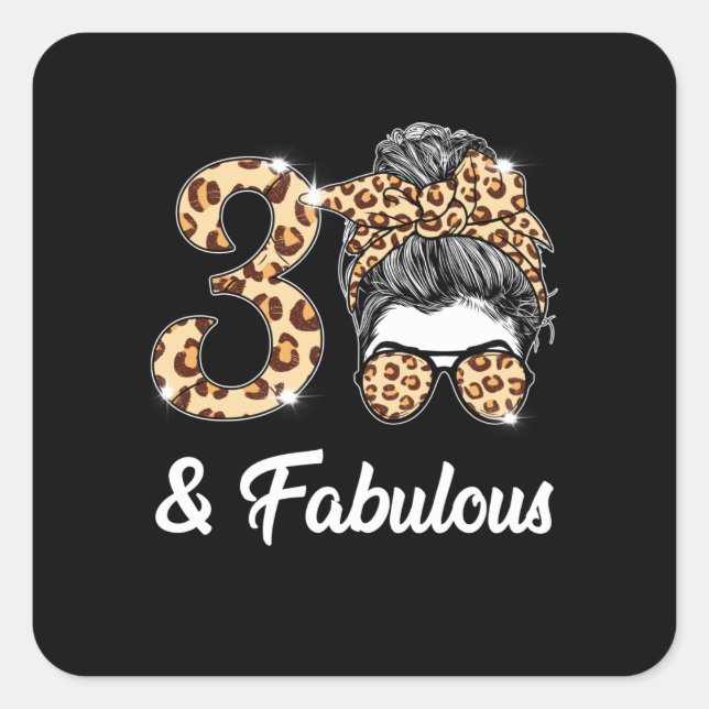 Pegatina Cuadrada 30 años de edad Fabuloso Messy Bun Leopard 30° nac (Anverso)