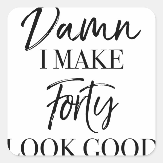 Pegatina Cuadrada 40.ª actitud de cumpleaños (Anverso)