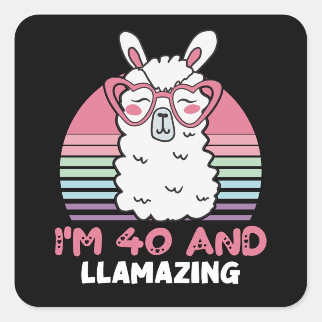 Pegatina Cuadrada 40 Year Old Bday Llamazing 40th Birthday Llama (Anverso)