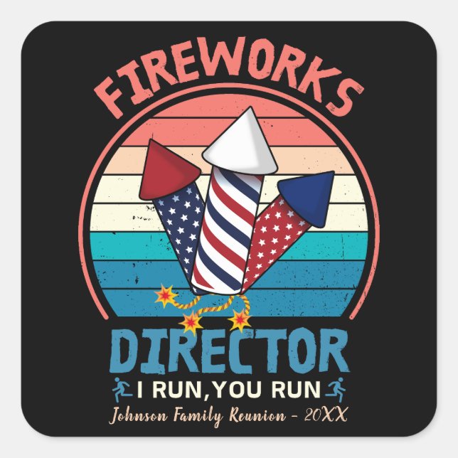 Pegatina Cuadrada 4 De Julio Director De Fuegos Artificiales Te Ejec (Anverso)
