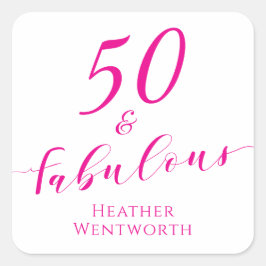 Pegatina Cuadrada 50 and Fabulous Fiftieth Birthday Hot Pink Script
