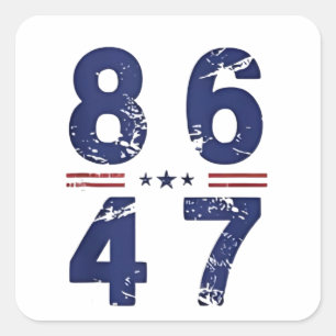 Pegatina Cuadrada 86 47 Anti Trump 8647 Estilo retro vintage