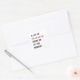 Pegatina Cuadrada A Lot Of Fa La La La Going On At The Moment