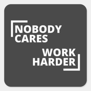 Pegatina Cuadrada A nadie le importa más el trabajo