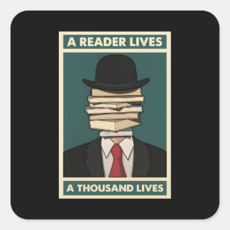 Pegatina Cuadrada A Reader Lives a Thousand Lives Bibliophile Wisdom