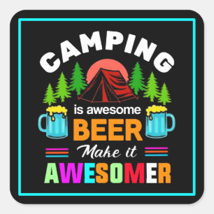 Pegatina Cuadrada Acampar es cerveza impresionante Hazlo más impresi