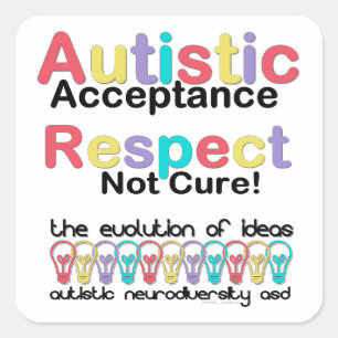 Pegatina Cuadrada Aceptación autista Respeto No Cura