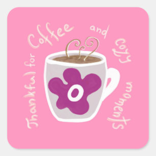Pegatina Cuadrada Acogedora taza de café con una gran flor y cita