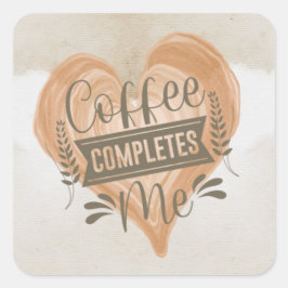 Pegatina Cuadrada Acuarela "El café me completa"