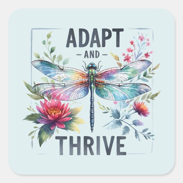 Pegatina Cuadrada Adaptarse y prosperar - Dragonfly artístico (Anverso)