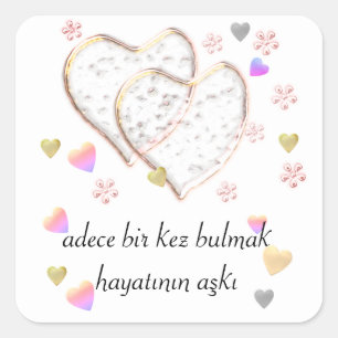 Pegatina Cuadrada adece bir kez bulmak hayatının aşkı , personalizad