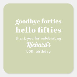 Pegatina Cuadrada Adiós 40 Hola 50 cumpleaños