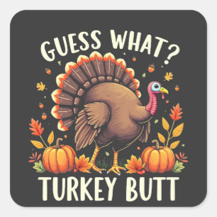 Pegatina Cuadrada ¿Adivinan Qué? Turquía pero divertido día de Acció