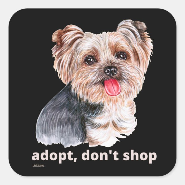 Pegatina Cuadrada ADOPTAR, NO COMPRAR (Yorkshire Terrier) lindo perr (Anverso)