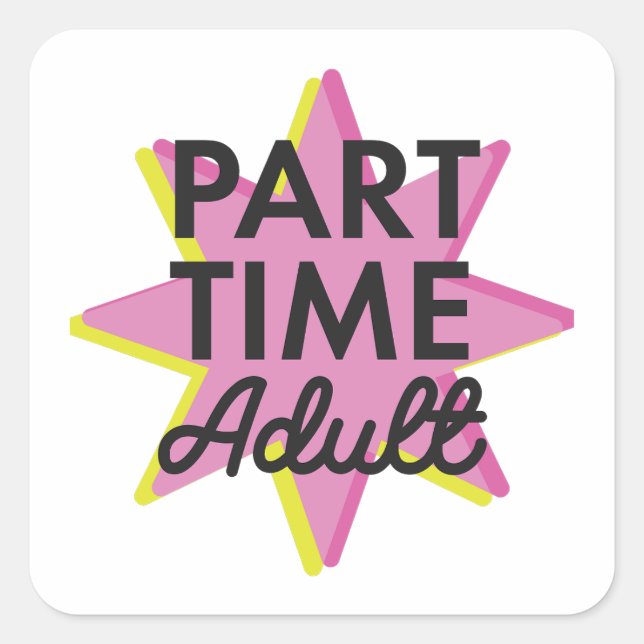 Pegatina Cuadrada Adulto a tiempo parcial (Anverso)