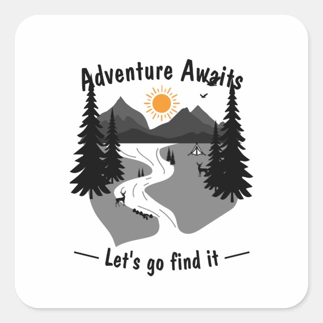 Pegatina Cuadrada Adventure awaits lets go and find it (Anverso)