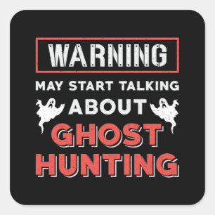 Pegatina Cuadrada Advertencia: puede empezar a hablar de la cacería 