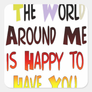 Pegatina Cuadrada Agradecimiento tenerte en mi mundo con gratitud