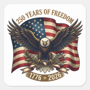 Pegatina Cuadrada Águila Patriótica de 250 Años de Libertad American