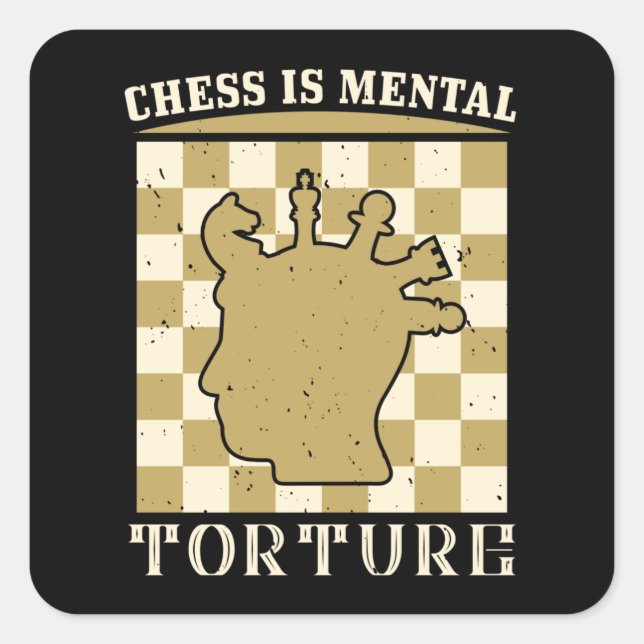 Pegatina Cuadrada Ajedrez - Ajedrez es tortura mental (Anverso)