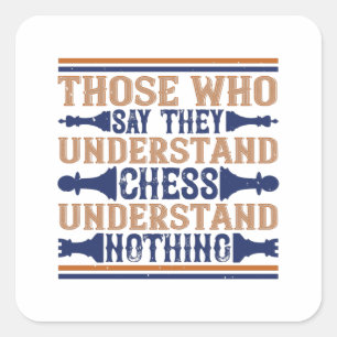 Pegatina Cuadrada Ajedrez - Aquellos que entienden el ajedrez