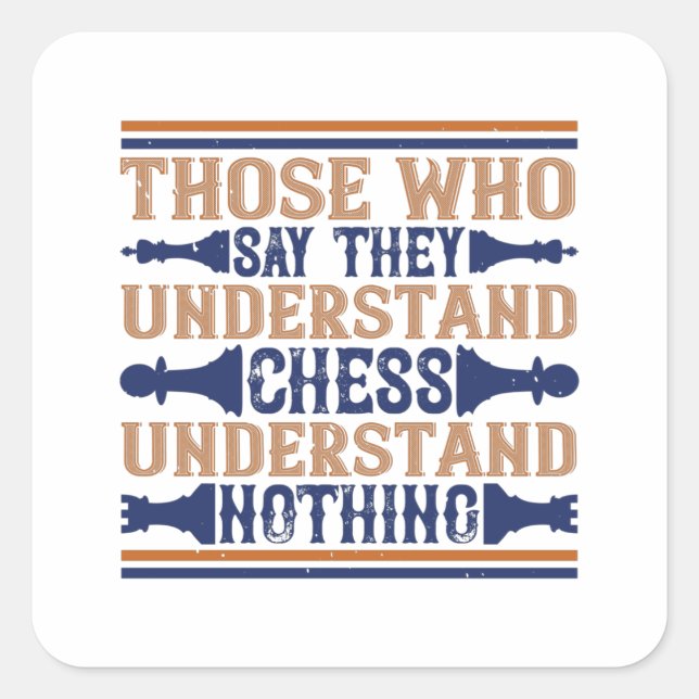 Pegatina Cuadrada Ajedrez - Aquellos que entienden el ajedrez (Anverso)