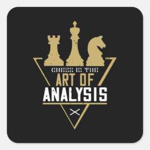 Pegatina Cuadrada Ajedrez - El ajedrez es el arte del análisis