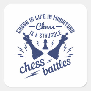 Pegatina Cuadrada Ajedrez - El ajedrez es vida en miniatura