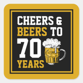 Pegatina Cuadrada Alegría y cerveza de 70 años a 70 años divertidos