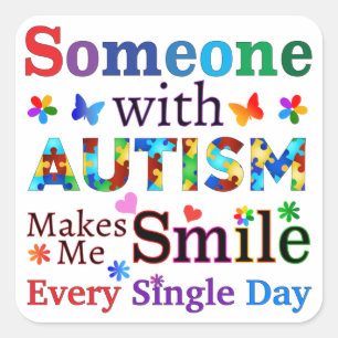 Pegatina Cuadrada Alguien con AUTISMO Me Hace SONREAR