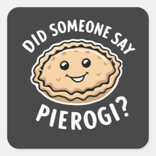 Pegatina Cuadrada ¿Alguien dijo Pierogi Polaco Disch?