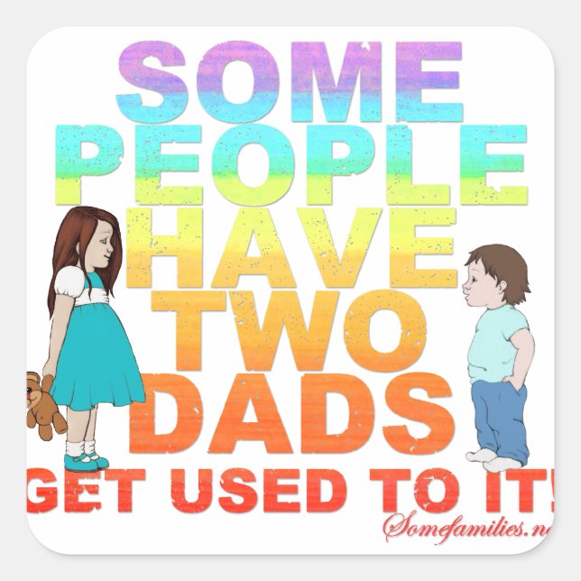 Pegatina Cuadrada Algunas personas tienen dos Dads (Anverso)