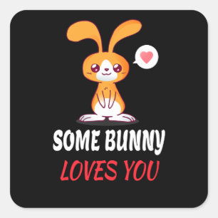 Pegatina Cuadrada Algunos Bunny Te Aman En Asociación