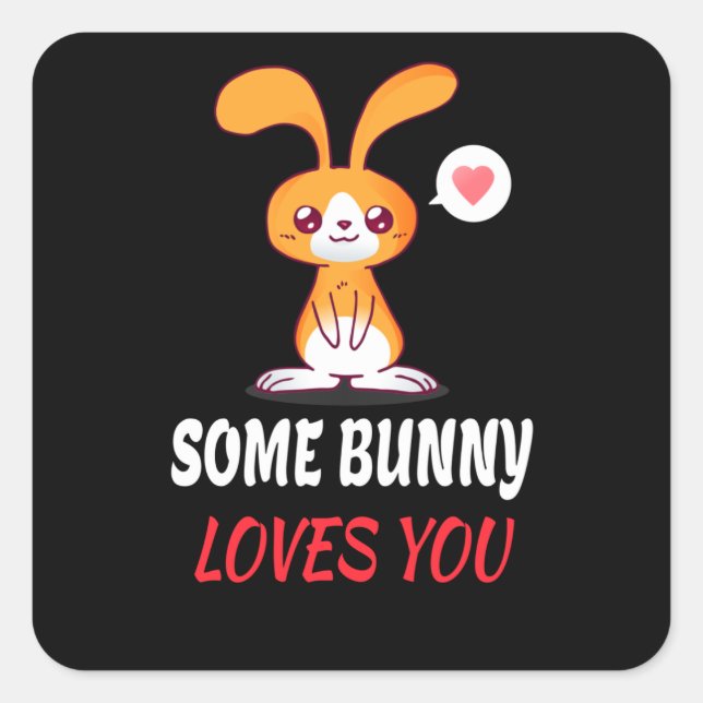 Pegatina Cuadrada Algunos Bunny Te Aman En Asociación (Anverso)