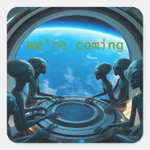 Pegatina Cuadrada Alienígenas: Estamos llegando