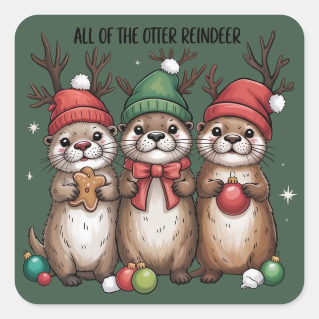 Pegatina Cuadrada All Of The Otter Reindeer Xmas Animal Winter  (Anverso)