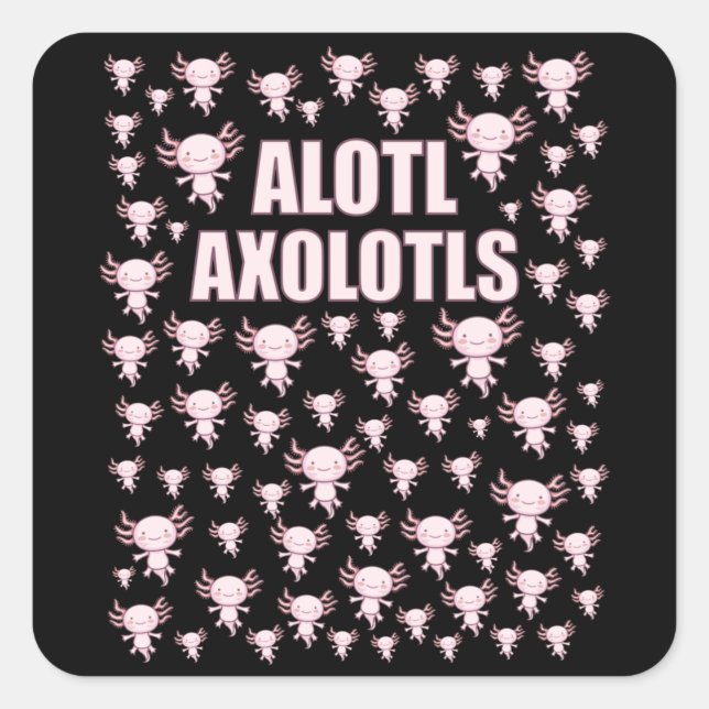 Pegatina Cuadrada Alotl Axolotls, muchos Axolotls (Anverso)