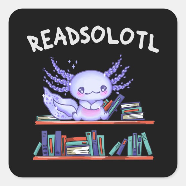 Pegatina Cuadrada Amante de los libros de Readsolotl Funny Axolotl (Anverso)