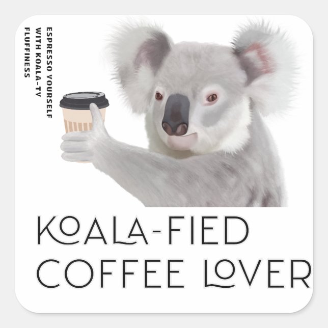 Pegatina Cuadrada Amantes del café Fluffy Koala Pun (Anverso)