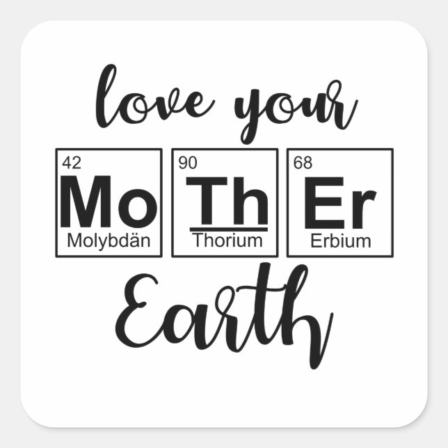 Pegatina Cuadrada Amar a tu madre Tierra Madre Madre Madre Madre Mad (Anverso)