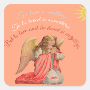 Pegatina Cuadrada "Amar y ser amado es todo".