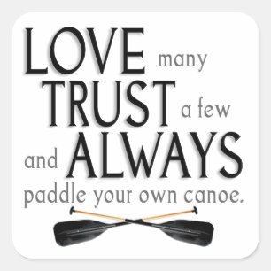 Pegatina Cuadrada Ame muchos, confíe en algunos