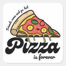 Amigos van y vienen, pero la pizza es siempre dive