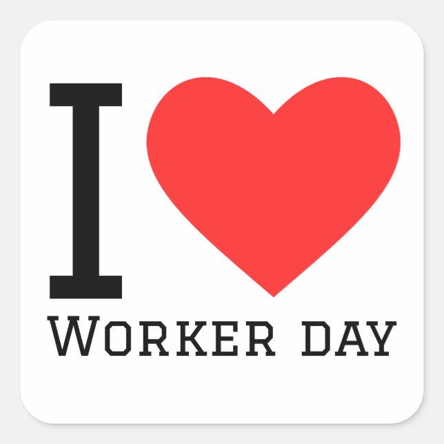 Pegatina Cuadrada Amo el día del trabajador (Anverso)