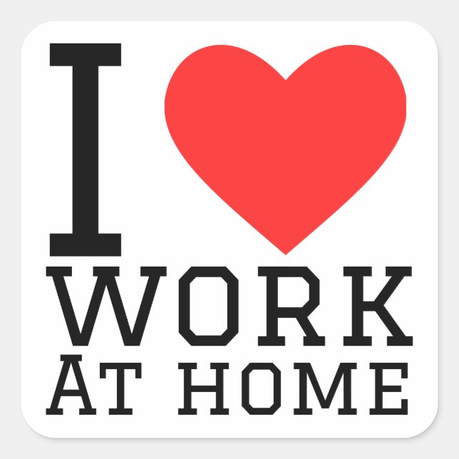 Pegatina Cuadrada Amo el trabajo en casa (Anverso)