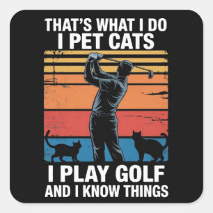 Pegatina Cuadrada Amo Gatos Juegan Golf & Conocen Cosas Gato Golfist